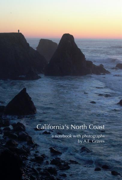 cover of California's North Coast Notebook with photographs by A.E. Graves